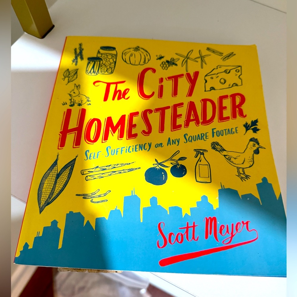 The City Homesteader Book by Scott Meyer